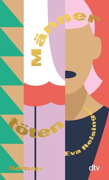 Grafisches Buchcover mit stilisiertem Gesicht und goldener Schrift „Männer töten“ sowie dem Namen Eva Reisinger